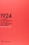 1924 O Dirio da Revoluo - os 23 dias que abalaram So Paulo