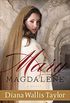 Mary Magdalene: A Novel (English Edition)