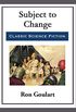 Subject to Change (English Edition)
