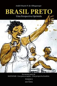 BRASIL PRETO: Uma Perspectiva Oprimida