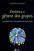Dinmica e Gnese dos Grupos. Atualidade das Descobertas de Kurt Lewin