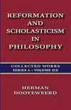 Reformation and Scholasticism in Philosophy - Vol II