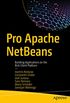 Pro Apache NetBeans: Building Applications on the Rich Client Platform (English Edition)