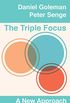 The Triple Focus: A New Approach to Education (English Edition)