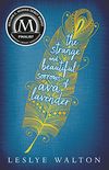 The Strange and Beautiful Sorrows of Ava Lavender (English Edition)