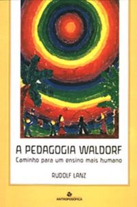 A PEDAGOGIA WALDORF