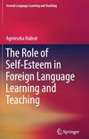 The Role of Self-Esteem in Foreign Language Learning and Teaching