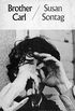 Brother Carl: A Screenplay (English Edition)