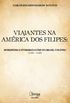 Viajantes na Amrica dos Filipes: Impresses e interpretaes do Brasil colnia (1580  1640) (Atena Editora)