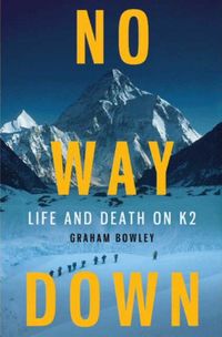 No Way Down: Life and Death on K2 (English Edition)