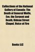 Collections of the National Gallery of Canada: The Death of General Wolfe, Eve, the Serpent and Death, Rideau Street Chapel, Voice of Fire, the Age of Bronze, Jack Pine, Forest, Hay Harvest at rag