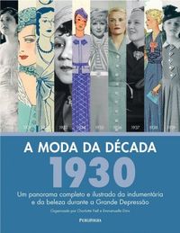 A Moda da Dcada: 1930