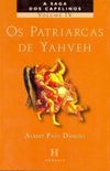 A Saga dos Capelinos - Os patriarcas de Yahveh
