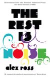 The Rest is Noise: Listening to the Twentieth Century (English Edition)