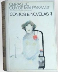 Obras de Guy de Maupassant : Contos e Novelas - 3