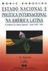 Estado Nacional e Poltica Internacional na Amrica Latina