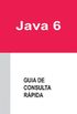 Java 6 - Guia de Consulta Rpida