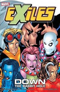 Exiles Volume 1: Down The Rabbit Hole TPB