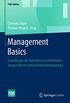 Management Basics: Grundlagen der Betriebswirtschaftslehre  dargestellt im Unternehmenslebenszyklus (FOM-Edition) (German Edition)