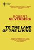 To the Land of the Living (English Edition)