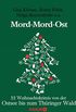 Mord-Mord-Ost: 12 Weihnachtskrimis von der Ostsee bis zum Thringer Wald (German Edition)