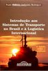 Introduo aos Sistemas de Transporte no Brasil e  Logstica Internacional