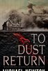 To Dust Return (English Edition)