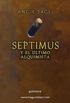 Septimus y el ltimo alquimista (Septimus 3)