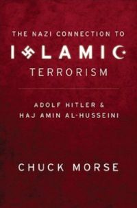 The Nazi Connection to Islamic Terrorism