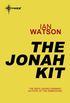 The Jonah Kit (GOLLANCZ S.F.) (English Edition)