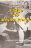 A saga do Mestre Bimba