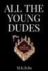 All The Young Dudes; Book 3