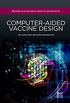 Computer-Aided Vaccine Design (Woodhead Publishing Series in Biomedicine Book 23) (English Edition)