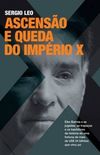 ASCENSO E QUEDA DO IMPRIO X - EBOOK