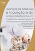 Avanos da pesquisa e inovao e do empreendedorismo em medicina veterinria 2