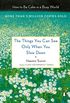 The Things You Can See Only When You Slow Down: How to Be Calm in a Busy World (English Edition)