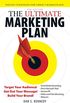 The Ultimate Marketing Plan: Target Your Audience! Get Out Your Message! Build Your Brand! (English Edition)