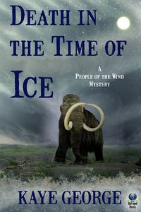 Death in the Time of Ice (A People of the Wind Mystery Book 1) (English Edition)