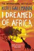 I Dreamed of Africa (English Edition)