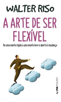 A Arte de Ser Flexvel - Bolso: 1279