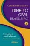 Direito Civil Brasileiro: Contratos e Atos Unilaterais - vol. 3