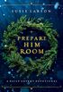 Prepare Him Room: A Daily Advent Devotional (English Edition)
