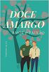 Doce Amargo: Amor & Paixo