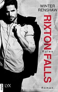 Rixton Falls - Rules (Rixton-Falls-Reihe 2) (German Edition)