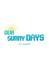 Our Sunny Days #1