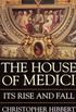 The House Of Medici: Its Rise and Fall (English Edition)