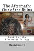 The Aftermath: Out of the Ruins: Volume 1 of the Aftermath Series