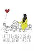 Letting Go Is an Acquired Taste