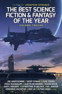 The Best Science Fiction and Fantasy of the Year: Volume Twelve: 12