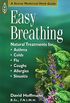Easy Breathing: Natural Treatments for Asthma, Colds, Flu, Coughs, Allergies, and Sinusitis (English Edition)